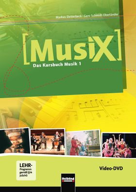 MusiX 1. Video-DVD. Ausgabe D, DVD-Video Das Kursbuch Musik 1. Klas