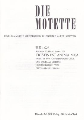 Tristis est anima mea. Motette für fünfstimmigen Chor und Orgel HE 1.027