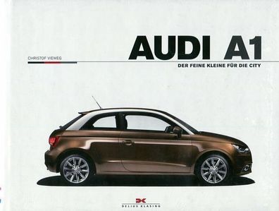 Audi A 1 Der feine Kleine für die City, Christof Vieweg, Typenbuch
