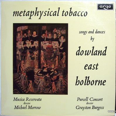 Argo RG 572 - Metaphysical Tobacco (Songs And Dances By Dowland, East And Holbor