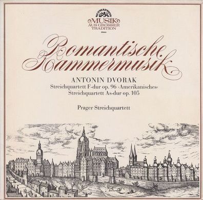 Supraphon 104 815 - Romantische Kammermusik - Streichquartett F-Dur Op. 96 "Amer