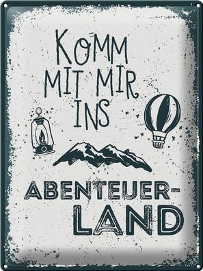 Blechschild Spruch Komm mit mir ins Abenteuerland 30x40 cm Schild tin sign