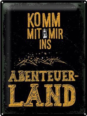Blechschild Spruch Komm mit mir Abenteuerland schwarz 30x40 cm Schild tin sign