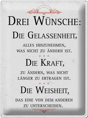 Blechschild Spruch Drei Wünsche Gelassenheit Weisheit 30x40 cm Schild tin sign