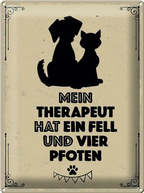 Blechschild Spruch Tiere Mein Therapeut hat 4 Pfoten 30x40 cm Schild tin sign