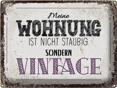 Blechschild Spruch Wohnung nicht staubig Vintage 40x30 cm Schild tin sign