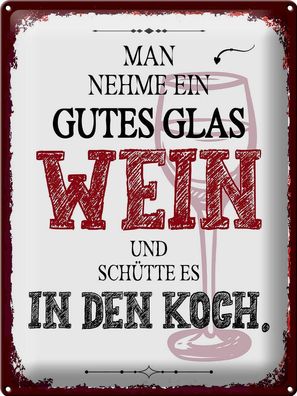 Blechschild Spruch man nehme ein gutes Glas Wein 30x40cm Deko Schild tin sign