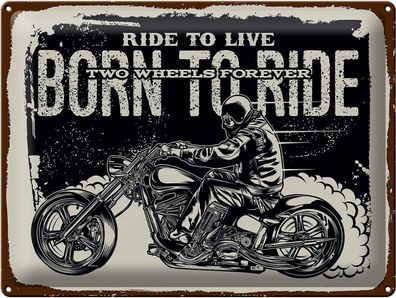 Blechschild Spruch Ride to live Born to ride 40x30 cm Deko Schild tin sign