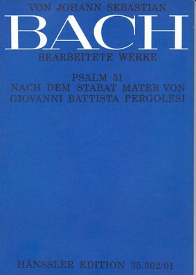 Johann Sebastian Bach : der 51. Psalm ; für Sopran, Alt, zweistimmigen Chor ad..