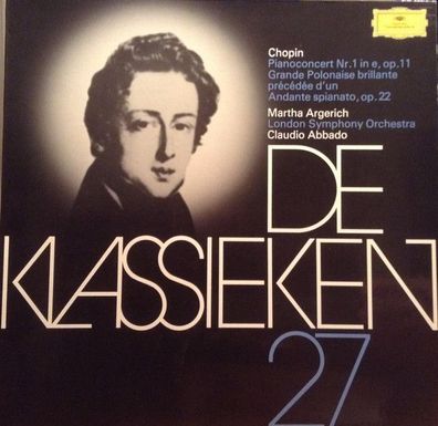 Deutsche Grammophon 6598 571 - De Klassieken 27 - Chopin: Pianoconcert Nr. 1 In