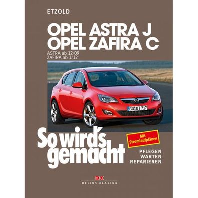 Opel Astra J 12.2009-09.2015 So wird's gemacht Reparaturanleitung Etzold