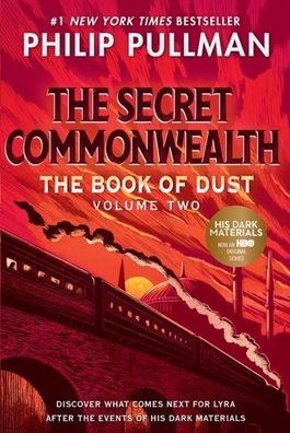The Secret Commonwealth (Book of Dust, 2, Band 2), Philip Pullman