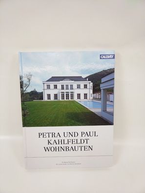 Wolfgang Bachmann und Martin Mosebach: Petra und Paul Kahlfeldt Wohnbauten