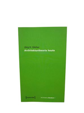 Jörg H Gleiter | Architekturtheorie heute | Taschenbuch | Deutsch (2008)