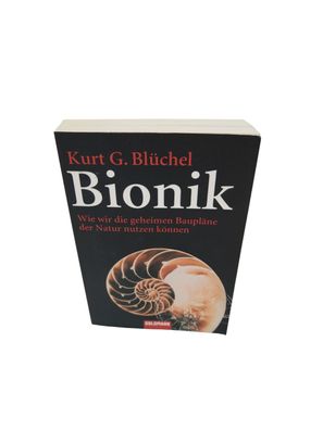 Buch Bionik Wie wir die geheimen Baupläne der Natur nutzen können Kurt G Blüchel
