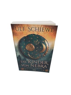 Die Kinder von Nebra: Historischer Roman von Schiewe, Ulf | Buch | ungelesen