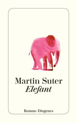 Elefant Roman Suter, Martin Diogenes Taschenbuecher detebe