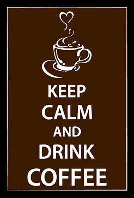 Holzschild 20x30 cm - Keep Calm Drink Coffee Kaffee