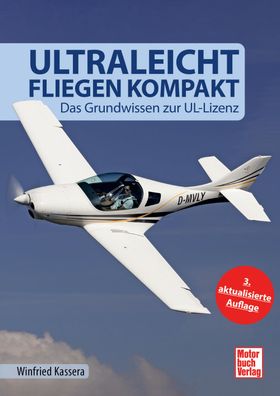 Lehrbuch Ultraleichtfliegen kompakt - Das Grundwissen zur UL-Lizenz
