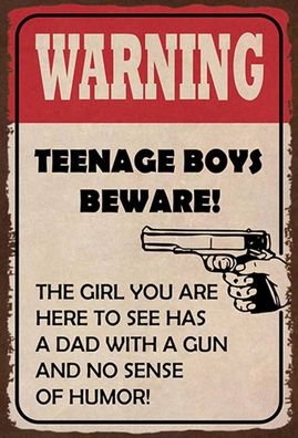 Blechschild 20x30 cm warning teenage boys beware