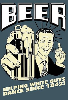 Blechschild 18x12 cm Beer helping white guys 1842