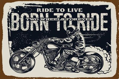 Holzschild 18x12 cm - Ride To Live Born To Ride