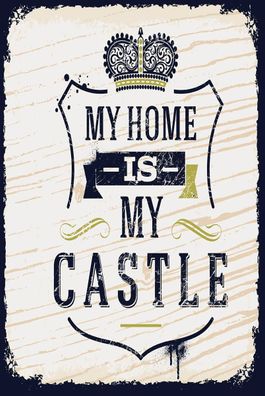 Blechschild 18x12 cm My home is my Castle Haus