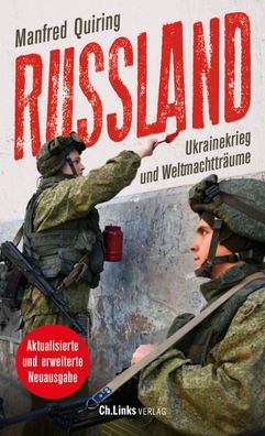 Russland &ndash; Ukrainekrieg und Weltmachttraeume Manfred Quiring