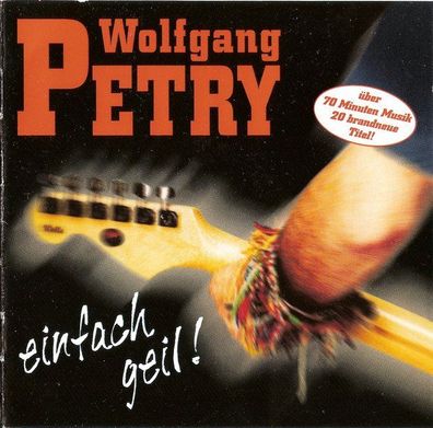 CD: Wolfgang Petry: Einfach geil! (1998) Na Klar! 74321 61995-2