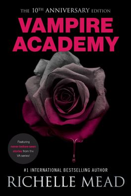 Vampire Academy 10th Anniversary Edition, Richelle Mead