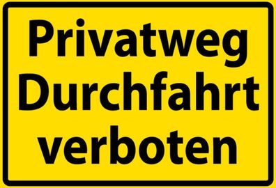 Top-Schild, 20 x 30 / 30 x 40 cm, Privatweg, Durchfahrt verboten!, Neu, OVP