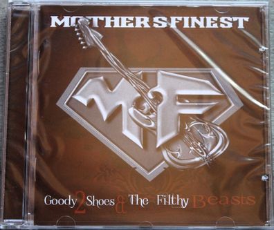 Mother´s Finest - Goody 2 Shoes & The Filthy Beasts (2015) (CD) (Neu + OVP)