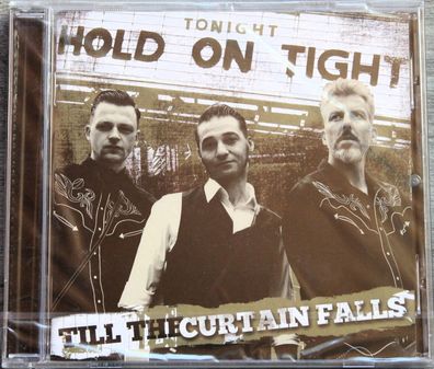 Hold On Tight - Till The Curtain Falls (2016) (CD) (6119.001) (Neu + OVP)