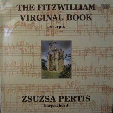 Hungaroton SLPX 12345 - The Fitzwilliam Virginal Book (Excerpts)