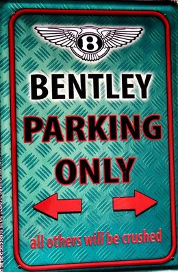 Top-Blechschild, 20 x 30 cm, Bentley parking only, Auto, England, FUN, Neu, OVP