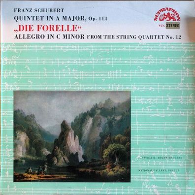 Supraphon SUA ST 50174 - Quintet In A Major, Op. 114 "Die Forelle", Allegro In C