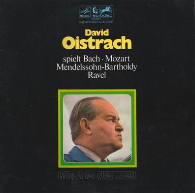 80 569 XK - David Oistrach Spielt Bach, Mozart, Mendelssohn-Bartholdy, Ravel