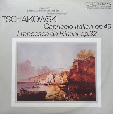 Eterna 8 26 237 - Capriccio Italien Op. 45 & Francesca Da Rimini Op. 32