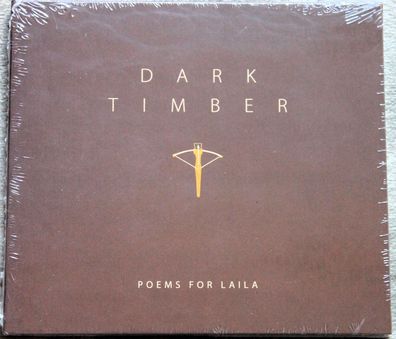 Poems For Laila - Dark Timber (2018) (CD) (Neu + OVP)
