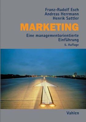 Marketing Eine managementorientierte Einfuehrung Franz-Rudolf Esch