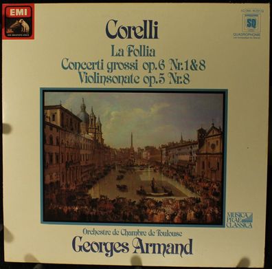 EMI 1 C 065-16 201 Q - La Follia/ Concerti Grossi Op.6 Nr. 1&8/ Violinsonate Op.