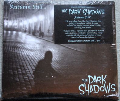 The Dark Shadows - Autumn Still... (2013) (CD) (Halb 7 Records - 77-2) (Neu + OVP)