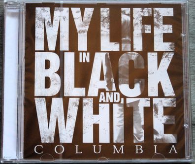 My Life In Black And White - Columbia (2016)(CD)(Gunner Records - 126)(Neu + OVP)