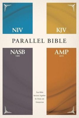 NIV, KJV, NASB, Amplified, Parallel Bible, Hardcover: Four Bible Versions T ...