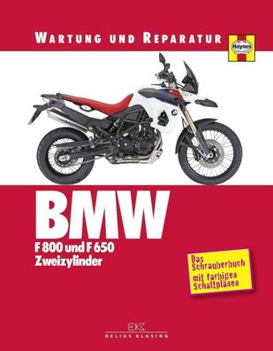 BMW F 800 und F 650 Zweizylinder - Wartung und Reparatur, Motorrad