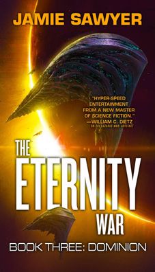 The Eternity War: Dominion (The Eternity War, 3), Jamie Sawyer