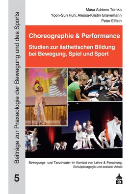 Choreographie & Performance: Studien zur ?sthetischen Bildung bei Bewegung ...