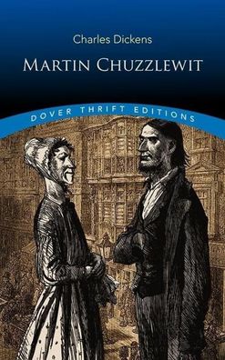 Martin Chuzzlewit (Dover Thrift Editions), Charles Dickens