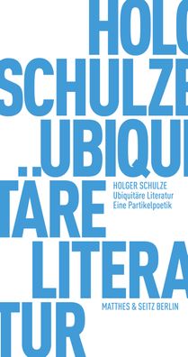 Ubiquit?re Literatur: Eine Partikelpoetik (Fr?hliche Wissenschaft), Holger ...