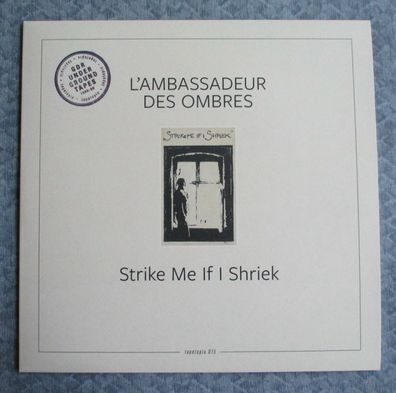 L´Ambassadeur des Ombres - Strike Me If I Shriek Vinyl LP Tapetopia Serie